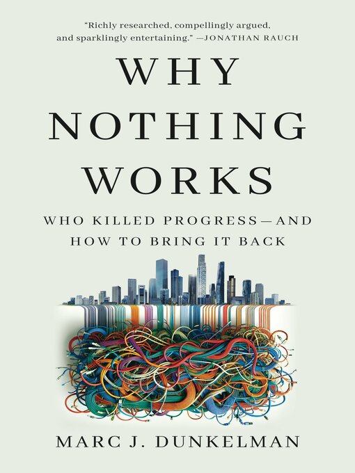 Title details for Why Nothing Works by Marc J. Dunkelman - Wait list